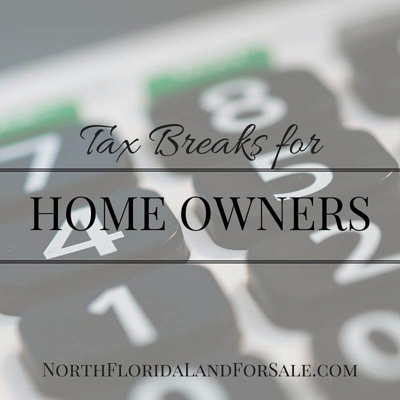 tax breaks for homeowners - north florida land for sale