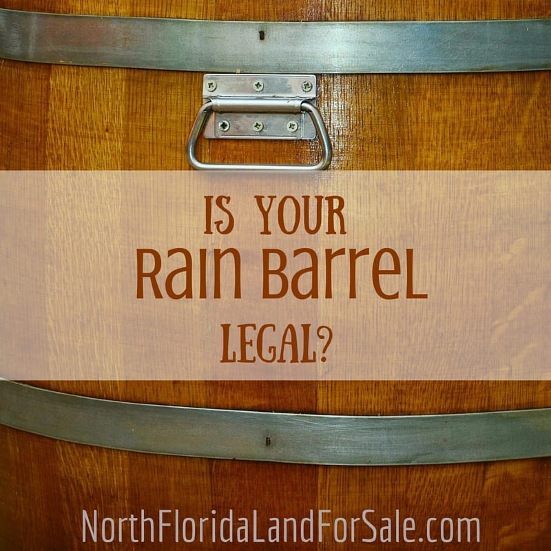 is your rain barrel legal in florida - lake city land for sale