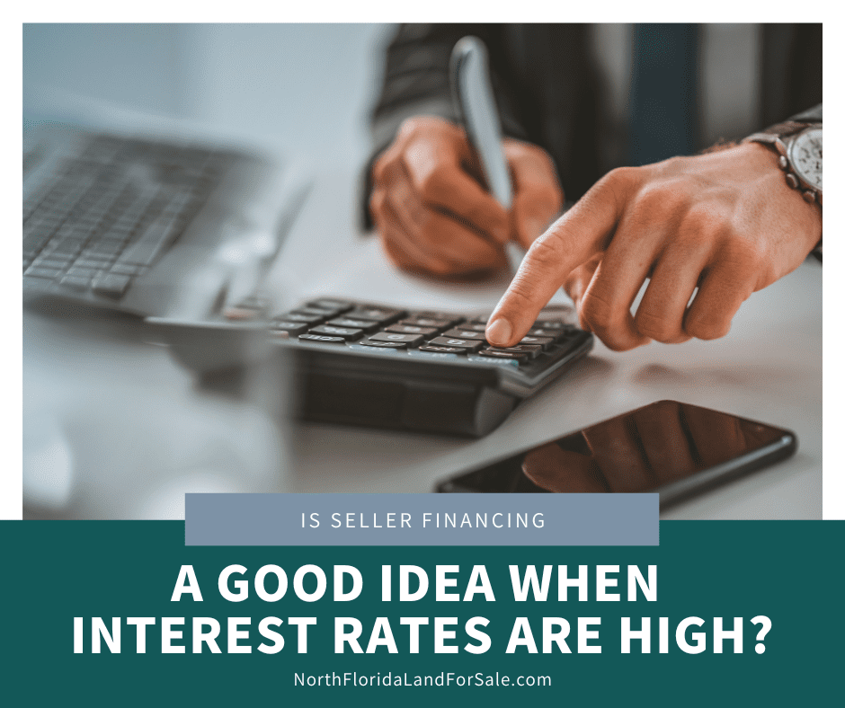 Is Seller Financing a Good Idea When Interest Rates Are High
