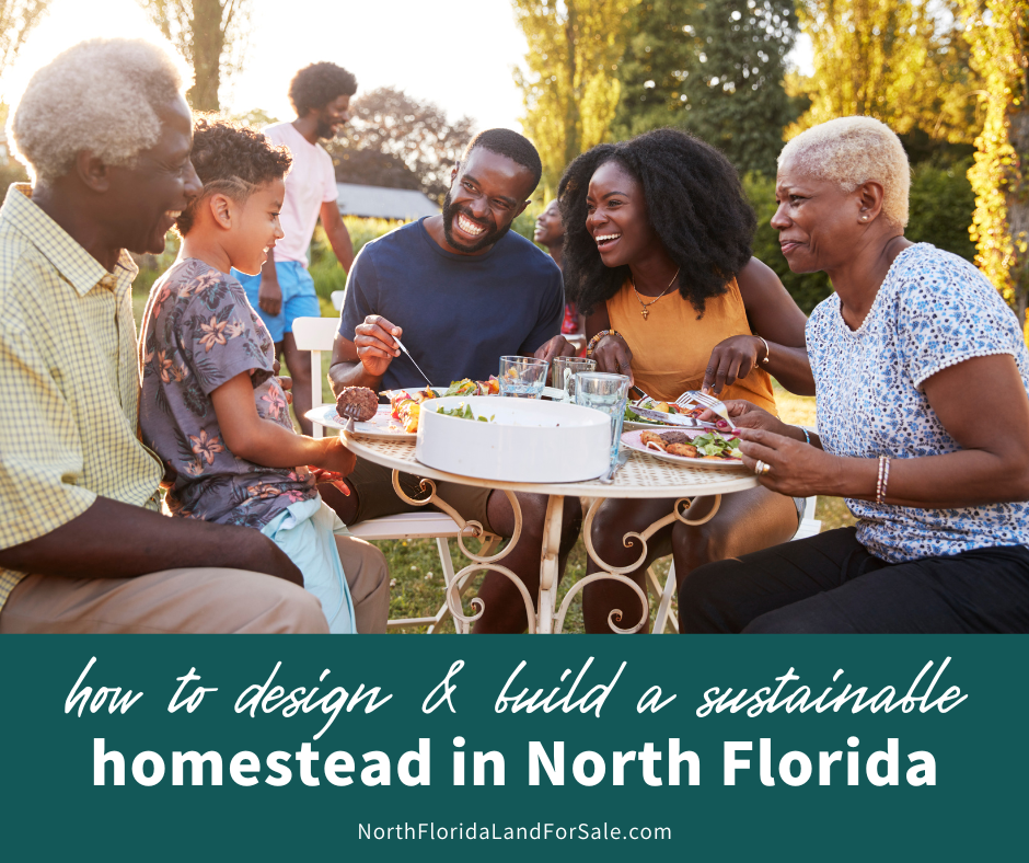 How to Design and Build a Sustainable Homestead in North Florida