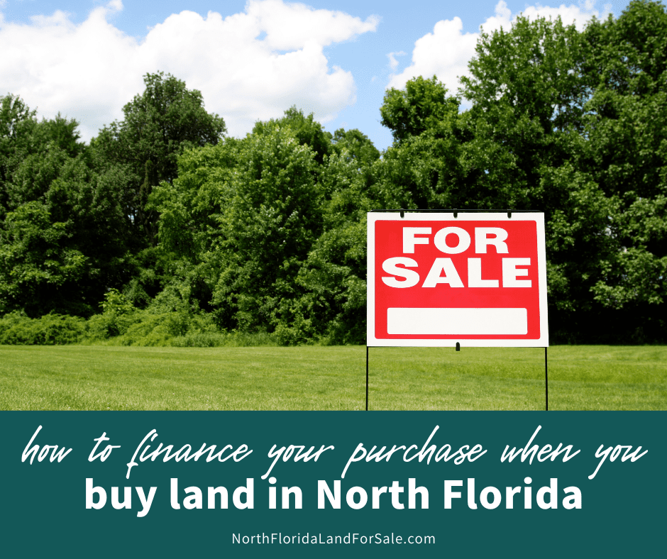 How to Finance Your Land Purchase in North Florida