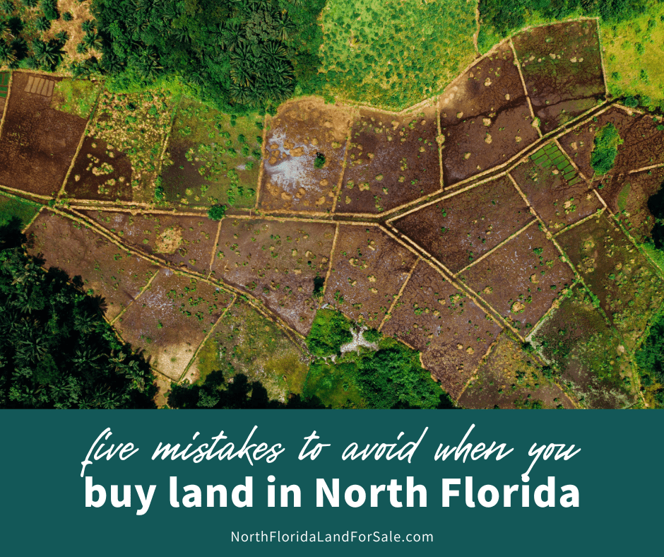 5 Mistakes to Avoid When Purchasing Land in North Florida