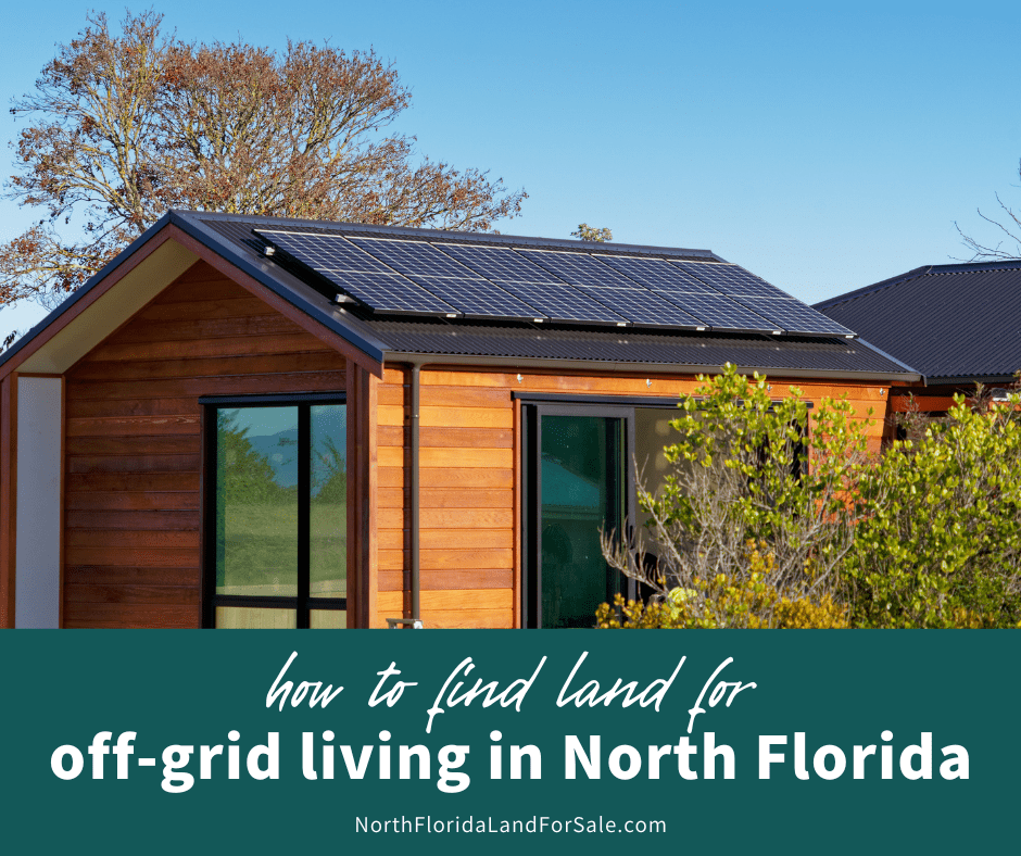 How to Find Land for Off-Grid Living in North Florida